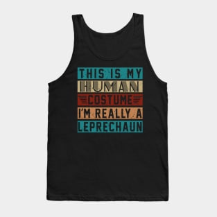 This Is My Human Costume I'm Really A Leprechanun Costume Gift Tank Top